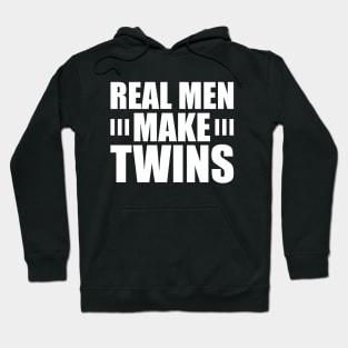 Real Men Make Twins w Hoodie